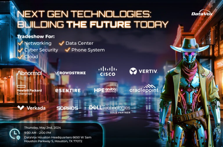 Next Gen technologies banner with a cyberpunk style cowboy robot. The tradeshow is for networking, data center, cyber security, phone system, and cloud. Partners include Abnormal security, Crowdstrike, Cisco, Vertiv, HPE, Esentire, HPE Aruba, Cradlepoint, Verkada, Sophos, and Dell Technologies gold partner. Thursday, May 2nd, 2024 9:00 AM - 2:00 PM DataVox Houston Headquarters 6650 W Sam Houston Parkway S, Houston, TX 77072