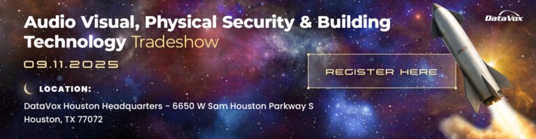 Audio Visual, Physical Security & Building Technology Tradeshow Banner featuring a galaxy theme. It will be held at DataVox Houston Headquarters - 6650 W Sam Houston Parkway S Houston, TX 77072 on September 11, 2025. Click to register!