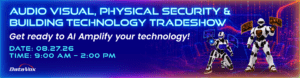 AV, Physical Security, and Building Technology tradeshow